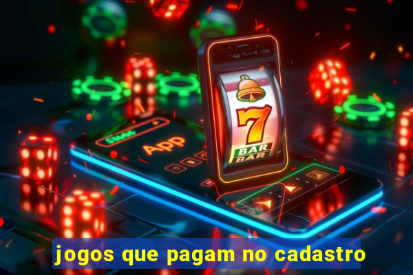 jogos que pagam no cadastro